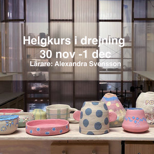 Helgkurs i drejning: 30 nov - 1 dec 2024