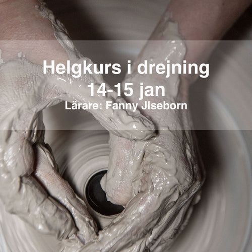 Boka helgkurs i drejning 14-15 jan med lärare Fanny Jiseborn. Lär dig dreja