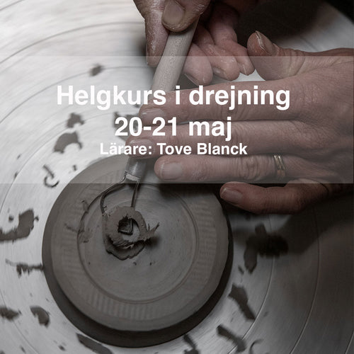 helgkurs i drejning. Dreja med Tove Blanck 20-21 maj 2023